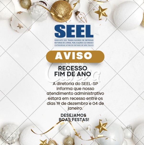 A Diretoria do SEEL SP, informa que nosso atendimento administrativo estará em recesso entre os dias 19 de dezembro e 04 de janeiro. Desejamos boas festas a todos!